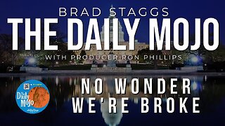 No Wonder We’re Broke - The Daily Mojo 091823