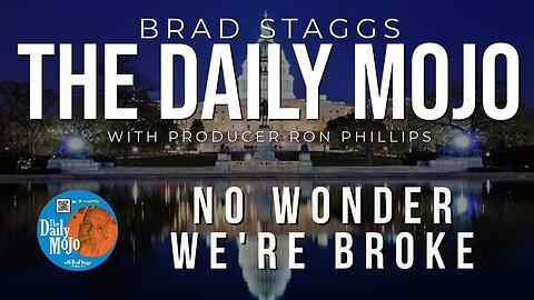No Wonder We’re Broke - The Daily Mojo 091823