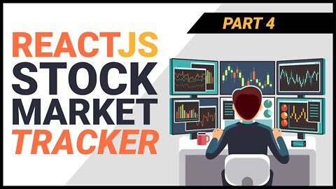 [React JS Project from Scratch] Build a Stock Market Tracker with React (Part 4)