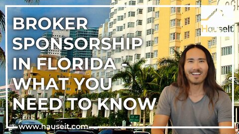 Broker Sponsorship in Florida - What You Need to Know