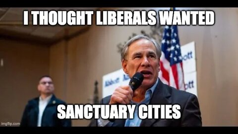 Greg Abbott Exposed The Dems. Sanctuary Cities Hypocrisy By Send Illegal Immigrants