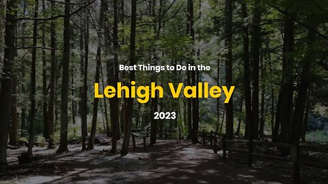 Best Things to Do | Lehigh Valley 2023 | stufftodo.us