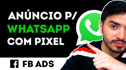 Como Criar Anúncios Direto p/ Whatsapp Com Pixel [Facebook ou Google Ads]
