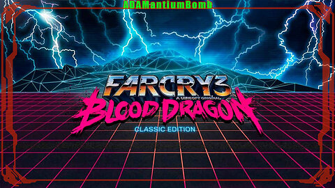 Far Cry 3: Blood Dragon #001 | Classic Edition (2021) Mode: Hard, Mission 1: You Got Time To Duck?