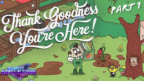 LIVE 8/14 10:30pm ET | The Hilarious "THANK GOODNESS YOU'RE HERE!"