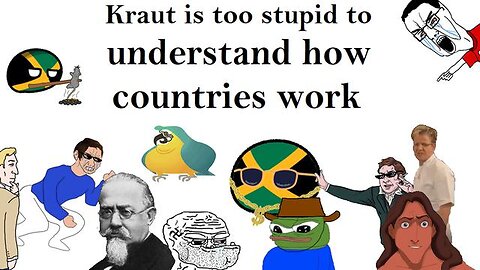 Kraut is too stupid to understand how countries work