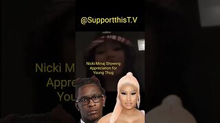 Nicki Minaj Showing Appreciation for Young Thug