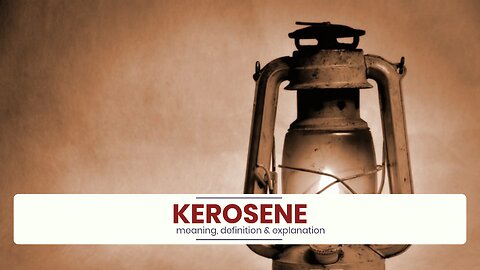 What is KEROSENE?