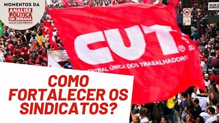 A Plenária Nacional da CUT | Momentos da Análise Política da Semana