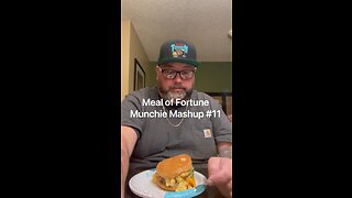 Meal of Fortune Munchie Mashup #11