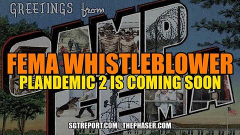 ☣️🎯🦠 SGT Report ~ FEMA Whistleblower Says the Globalists Have Another SCAMdemic Planned, They're Not Done With Us