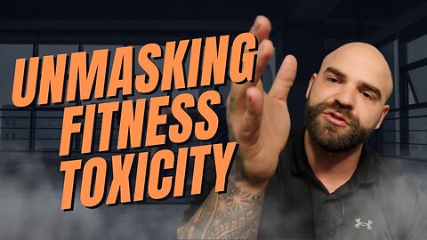 Why is Fitness Culture so TOXIC?
