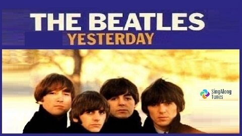 The Beatles - "Yesterday" with Lyrics