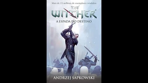 The Whitcher 2: A Espada do Destino de Andrzej Sapkowski - Audiobook traduzido em Português PARTE2/4