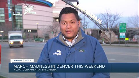 March madness arrives in Denver. What you need to know