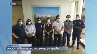 Manhuaçu: Implantação do SAMU em cidades da região