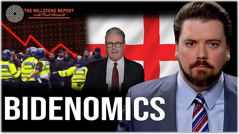 Millstone Report w Paul Harrell: Bidenomics TRIGGERS Global SELL OFF! Englishmen Have Had ENOUGH!