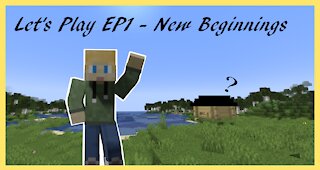 Minecraft Lets Play Ep1 - New Beginnings