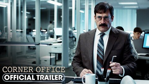 Corner Office - Official Trailer