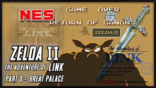 Zelda II: The Adventure of Link - [Part 3] The Great Palace (Nintendo)