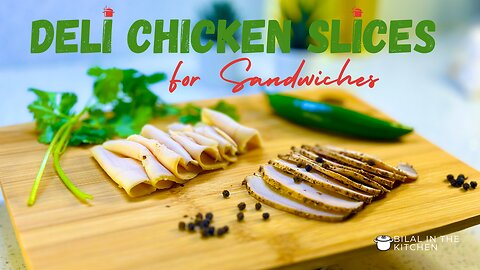 How to make Deli style chicken slices for sandwiches