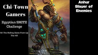 Egyptian SMITE Challenge Ep. 6 W/ Anhur