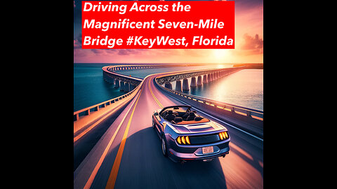 Driving Across the Magnificent Seven-Mile Bridge #KeyWest, Florida