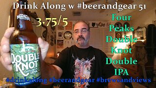 Drink Along w #beerandgear 51 Four Peaks Double Knot 3.75/5