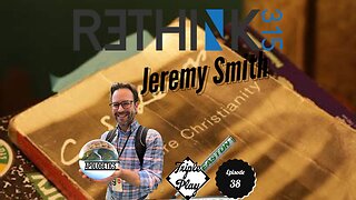 Jeremy Smith of REThink 3 15 Episode 38