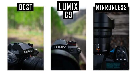 Why I Love My Panasonic Lumix G9 | Lumix G9 Photography
