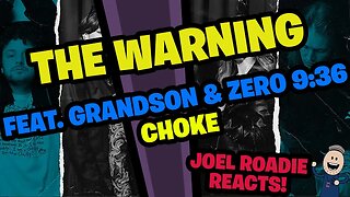 The Warning - CHOKE feat. grandson & Zero 9:36 - Roadie Reacts