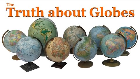 The Truth About Globes