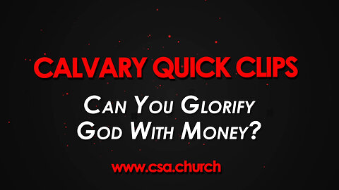 Can You Glorify God With Money?