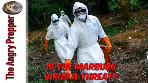 Is The Marburg Virus A Threat?