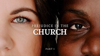 Prejudice in the Church