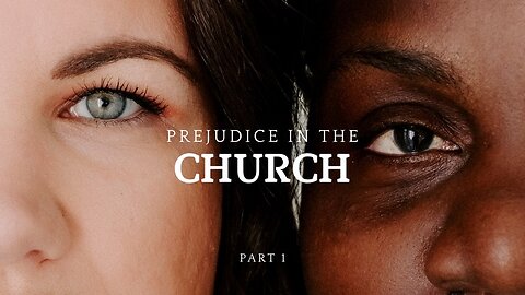Prejudice in the Church