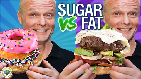 Sugar vs Fat - Which Is Better?