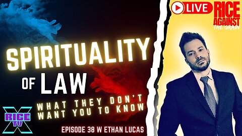 Spirituality of Law AMA / Q&A w Ethan Lucas Ep 38 (12.18.22)