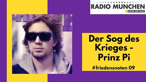 #Friedensnoten 09 - Der Sog des Krieges