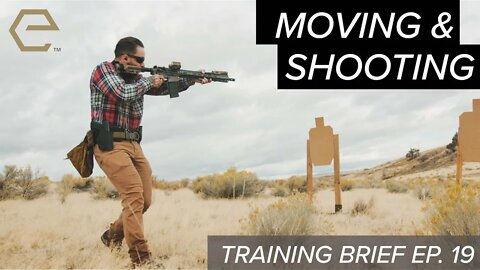 Training Brief, Episode 19 – Moving and Shooting