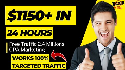$1150 In 24 Hours, Free Traffic for CPA Marketing, CPA Marketing Tutorial, Make Money Online