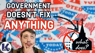 The Government Doesn't Fix ANYTHING (what does?)