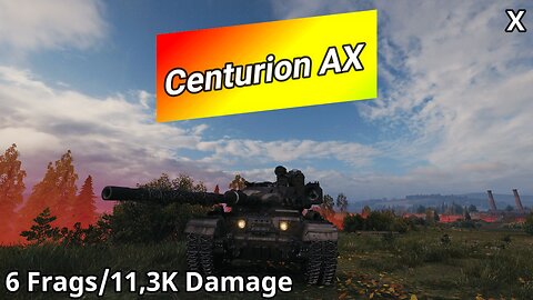 Centurion Action X (6 Frags/11,3K Damage) | WoT Replays