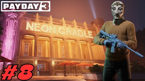 PAYDAY 3 Walkthrough Gameplay - NEON CRADLE