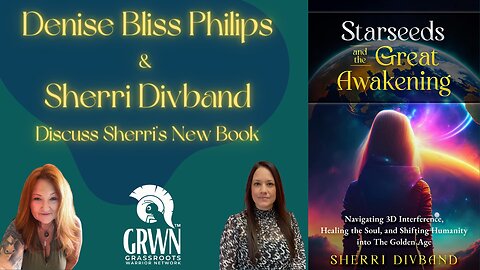 Starseeds and The Great Awakening with Sherri Divband