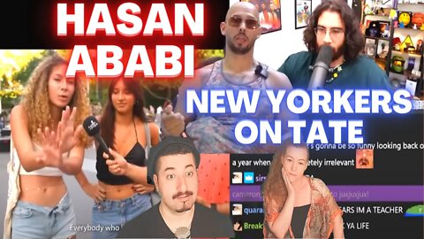 New Yorkers react to Andrew Tate | Hasanabi reacts