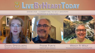 Committing To Self-Mastery | Live By Heart Today #18
