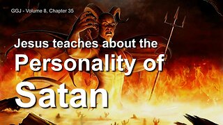 Jesus explains Satan's Personality ❤️ The Great Gospel of John revealed thru Jakob Lorber