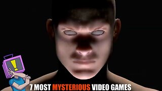 7 Most Mysterious Video Games