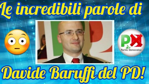 Davide Baruffi : "Bisogna dare il senso di un regime molto stringente"